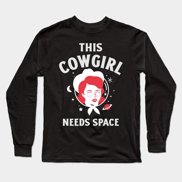 Cowgirl Needs Space Long Sleeve T-Shirt by Expanse Collective